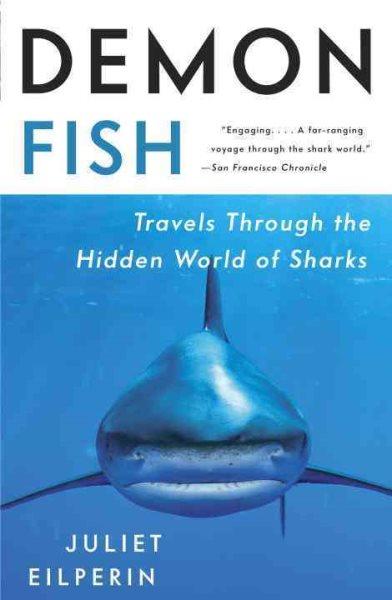 Demon Fish: Travels Through the Hidden World of Sharks cover