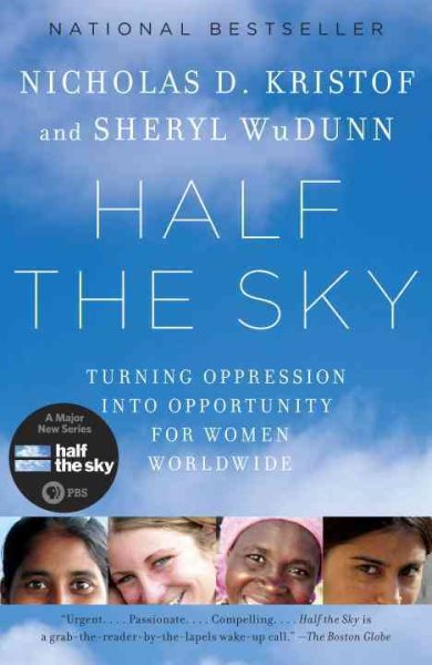 Half the Sky: Turning Oppression into Opportunity for Women Worldwide cover
