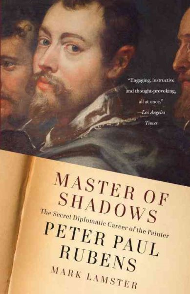 Master of Shadows: The Secret Diplomatic Career of the Painter Peter Paul Rubens cover