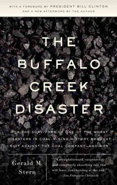 The Buffalo Creek Disaster: How the Survivors of One of the Worst Disasters in Coal-Mining History Brought Suit Against the Coal Company- And Won cover