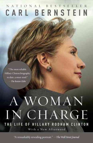 A WOMAN IN CHARGE: The Life of Hillary Rodham Clinton cover