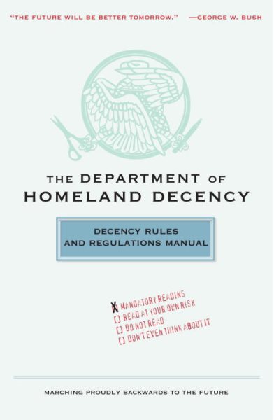 The Department of Homeland Decency: Decency Rules and Regulations Manual