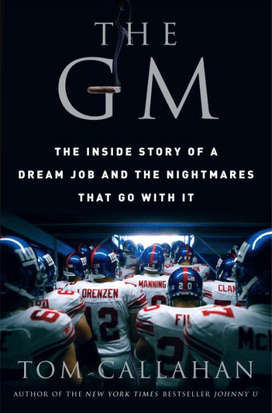The GM: The Inside Story of a Dream Job and the Nightmares that Go with It cover