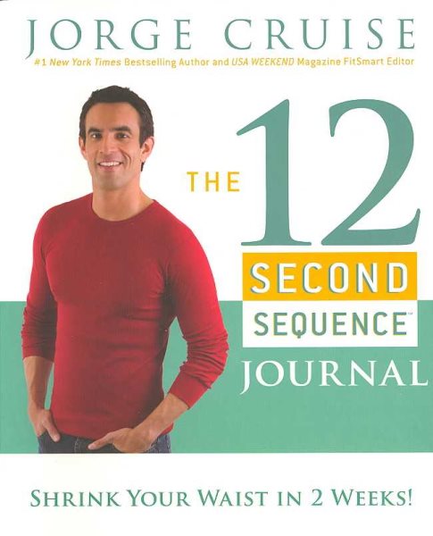The 12 Second Sequence Journal: Shrink Your Waist in 2 Weeks! cover
