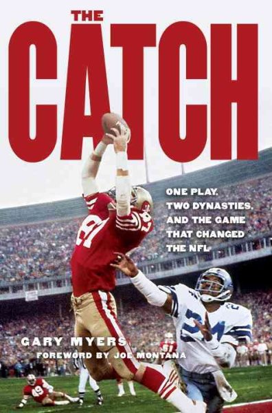 The Catch: One Play, Two Dynasties, and the Game That Changed the NFL cover