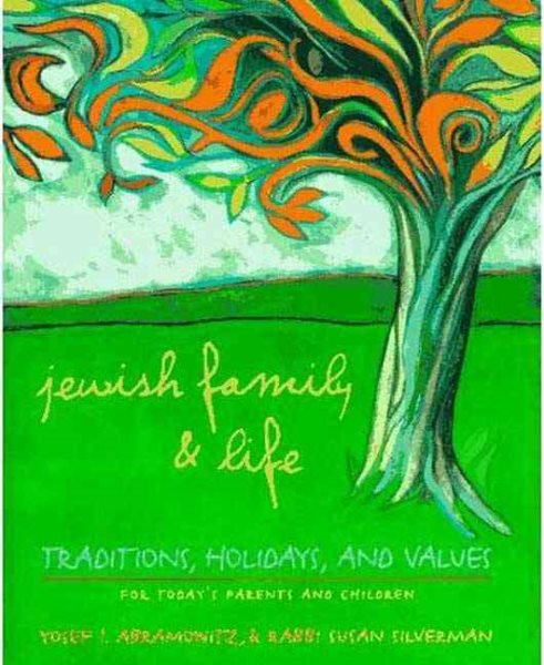 Jewish Family and Life: Traditions, Holidays, and Values for Today's Parents and Children cover