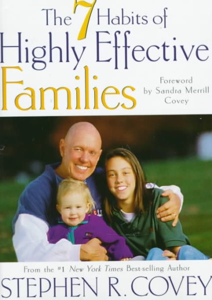 The 7 Habits of Highly Effective Families: Building a Beautiful Family Culture in a Turbulent World cover