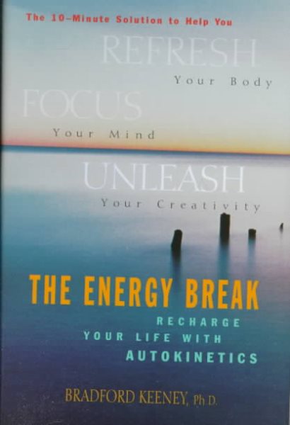 Energy Break: Recharge Your Life with Autokinetics cover