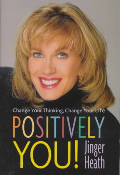 Positively You!: Change Your Thinking, Change Your Life cover