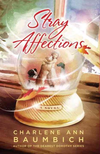 Stray Affections (A Snowglobe Connections Novel) cover