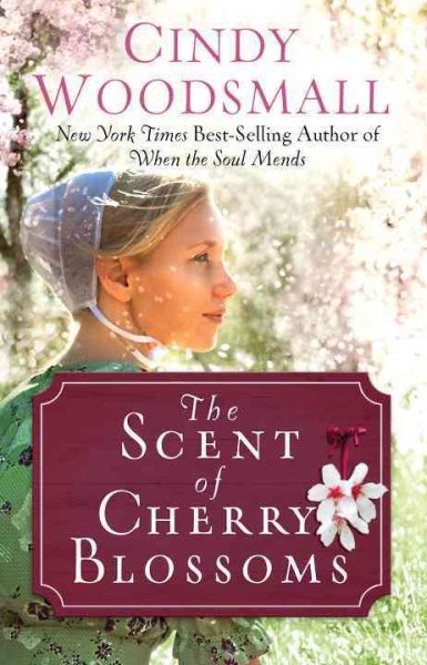 The Scent of Cherry Blossoms: A Romance from the Heart of Amish Country cover