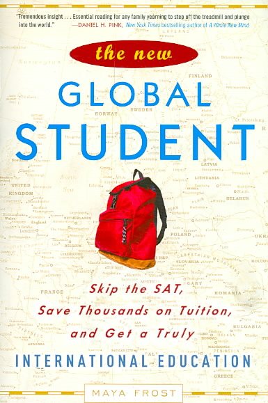 The New Global Student: Skip the SAT, Save Thousands on Tuition, and Get a Truly International Education cover