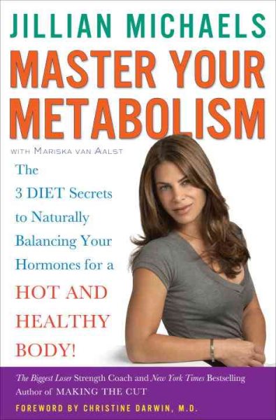 Master Your Metabolism: The 3 Diet Secrets to Naturally Balancing Your Hormones for a Hot and Healthy Body! cover