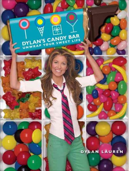 Dylan's Candy Bar: Unwrap Your Sweet Life cover