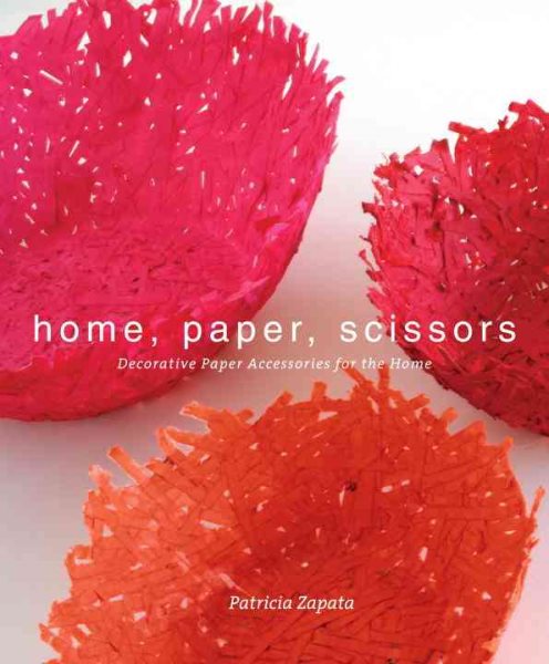 Home, Paper, Scissors: Decorative Paper Accessories for the Home cover