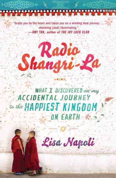 Radio Shangri-La: What I Discovered on my Accidental Journey to the Happiest Kingdom on Earth cover