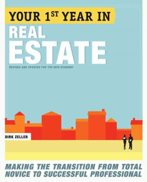 Your First Year in Real Estate, 2nd Ed.: Making the Transition from Total Novice to Successful Professional cover