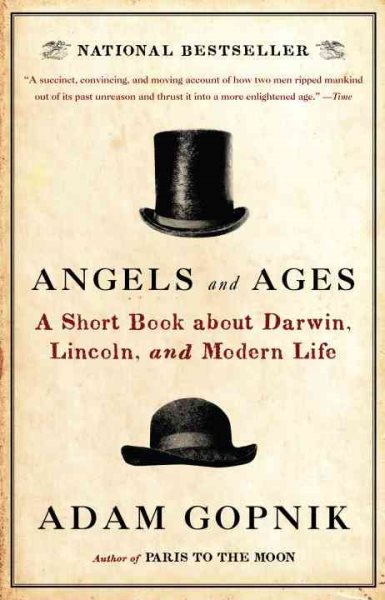 Angels and Ages: Lincoln, Darwin, and the Birth of the Modern Age cover