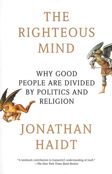 The Righteous Mind: Why Good People Are Divided by Politics and Religion cover