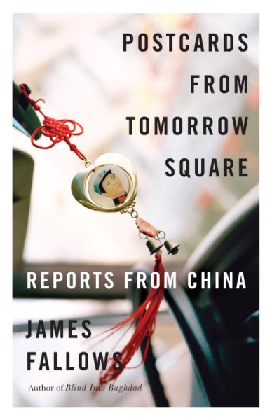 Postcards from Tomorrow Square: Reports from China cover