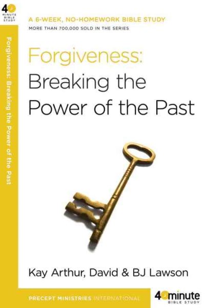 Forgiveness: Breaking the Power of the Past (40-Minute Bible Studies) cover