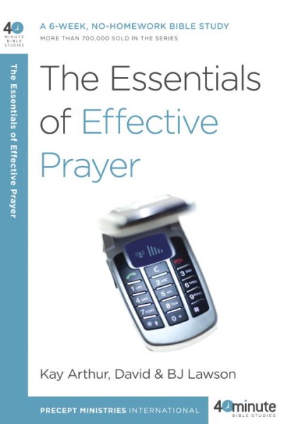 The Essentials of Effective Prayer (40-Minute Bible Studies) cover