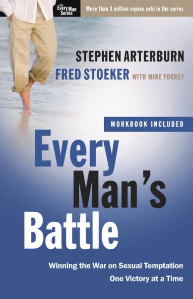 Every Man's Battle: Winning the War on Sexual Temptation One Victory at a Time (The Every Man Series) cover