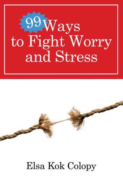 99 Ways to Fight Worry and Stress cover