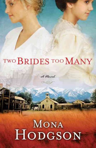 Two Brides Too Many: A Novel, The Sinclair Sisters of Cripple Creek Book 1 cover