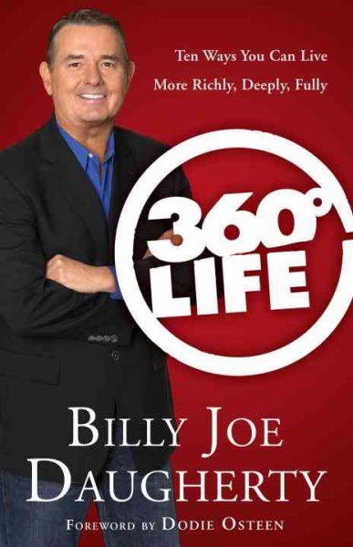 360-Degree Life: Ten Ways You Can Live More Richly, Deeply, Fully cover