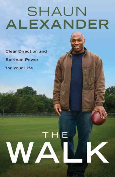The Walk: Clear Direction and Spiritual Power for Your Life cover