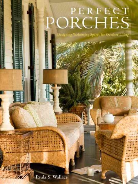 Perfect Porches: Designing Welcoming Spaces for Outdoor Living cover