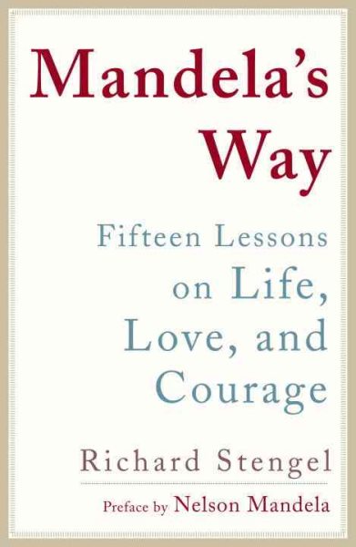 Mandela's Way: Lessons on Life, Love, and Courage cover