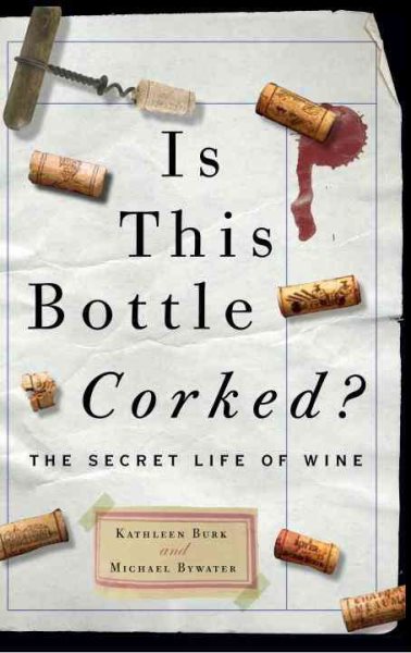Is This Bottle Corked?: The Secret Life of Wine cover