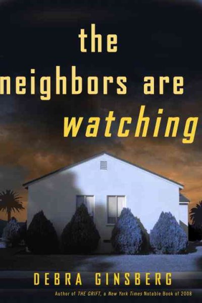 The Neighbors Are Watching: A Novel cover