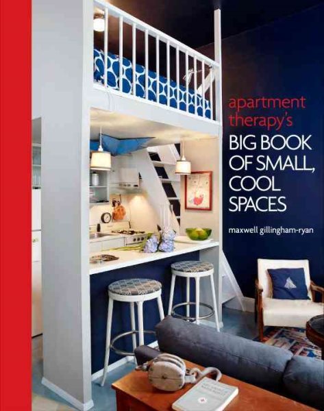 Apartment Therapy's Big Book of Small, Cool Spaces cover