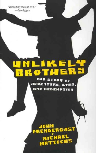 Unlikely Brothers: Our Story of Adventure, Loss, and Redemption cover