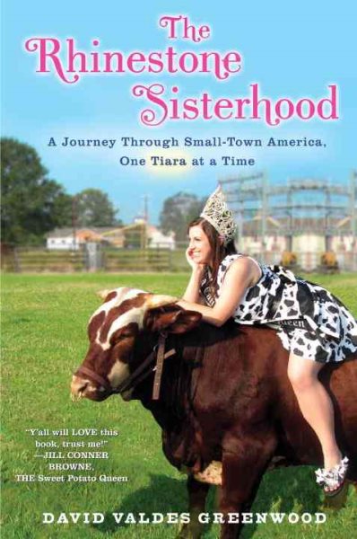 The Rhinestone Sisterhood: A Journey Through Small Town America, One Tiara at a Time cover