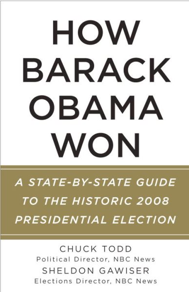 How Barack Obama Won: A State-by-State Guide to the Historic 2008 Presidential Election cover