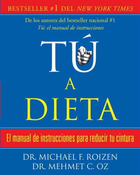 Tu, a dieta: Manual de instrucciones para reducir tu cintura (Vintage Espanol) (Spanish Edition)