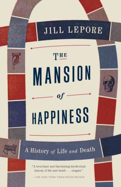 The Mansion of Happiness: A History of Life and Death cover