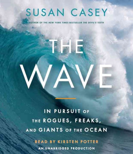 The Wave: In Pursuit of the Rogues, Freaks and Giants of the Ocean cover