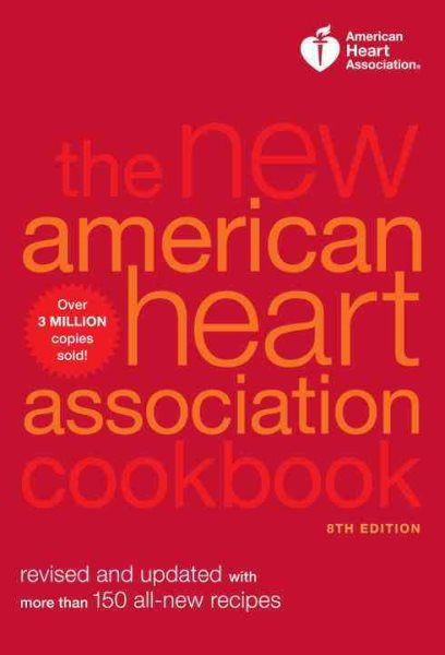 The New American Heart Association Cookbook, 8th Edition: Revised and Updated with More Than 150 All-New Recipes cover