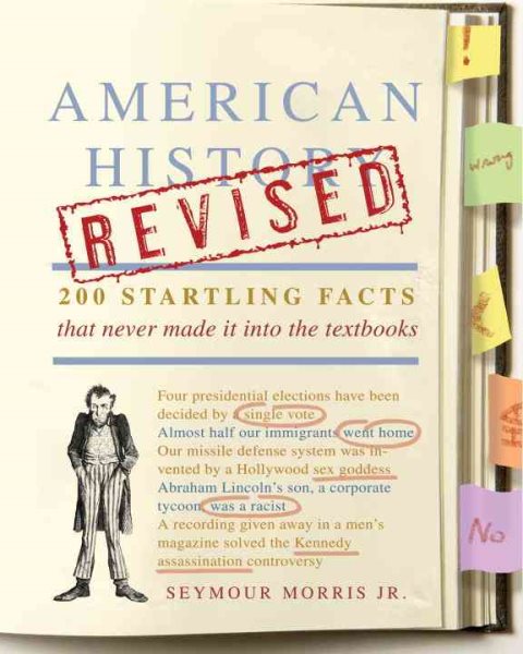 American History Revised: 200 Startling Facts That Never Made It into the Textbooks cover