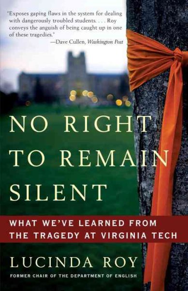 No Right to Remain Silent: What We've Learned from the Tragedy at Virginia Tech cover