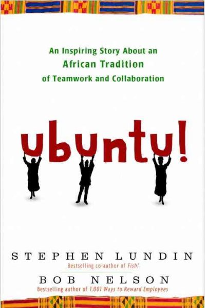 Ubuntu!: An Inspiring Story About an African Tradition of Teamwork and Collaboration cover