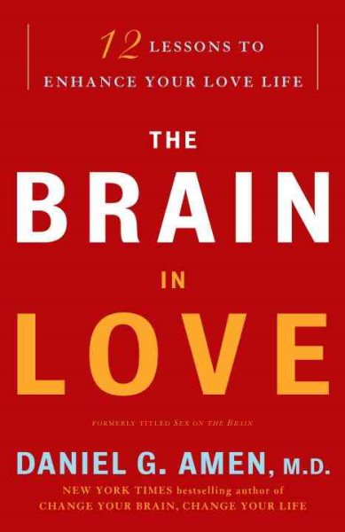 The Brain in Love: 12 Lessons to Enhance Your Love Life cover
