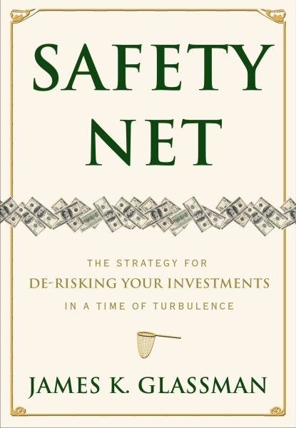 Safety Net: The Strategy for De-Risking Your Investments in a Time of Turbulence cover