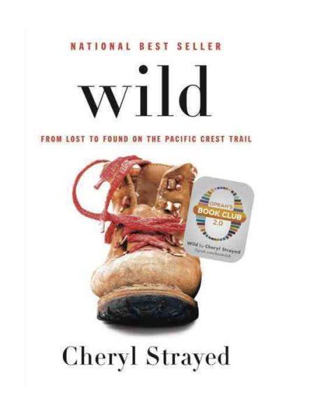 Wild: From Lost to Found on the Pacific Crest Trail cover