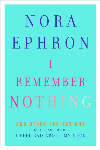 I Remember Nothing: and Other Reflections cover